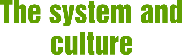 The system and culture